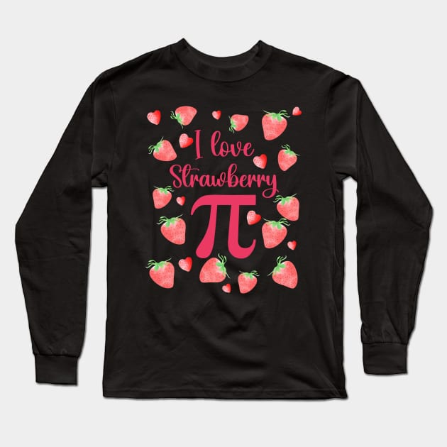 I love strawberry Pi Long Sleeve T-Shirt by Nice Surprise